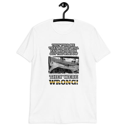 They're Wrong T-Shirt